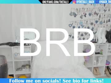 webcam girl rach_thetall1 today image #988271